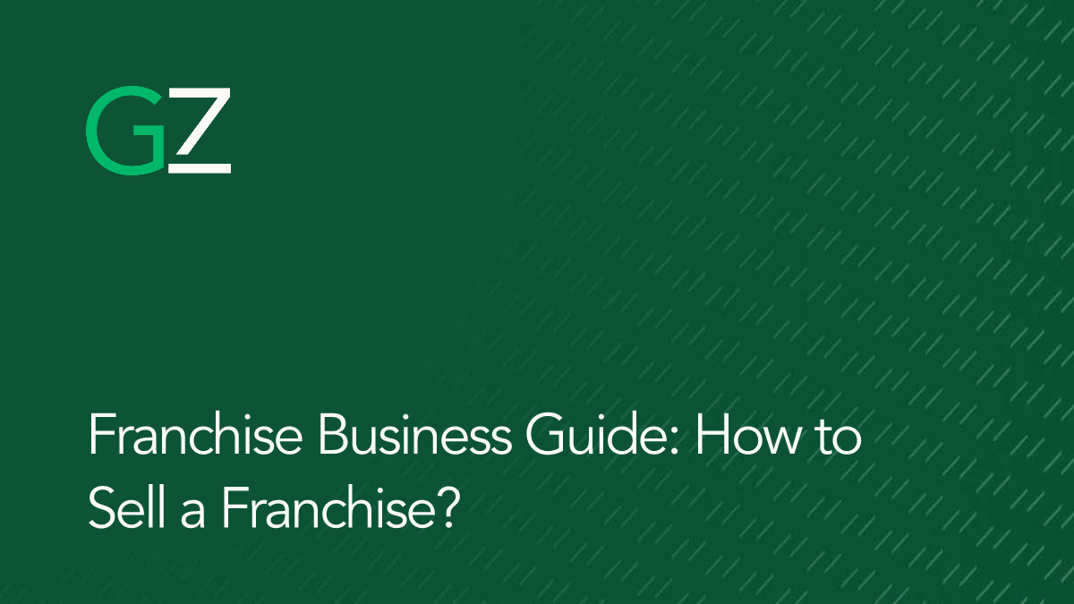 Franchise Business Guide: How to Sell a Franchise?
