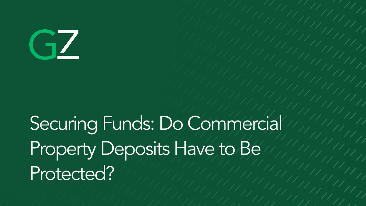 Securing Funds: Do Commercial Property Deposits Have to Be Protected?