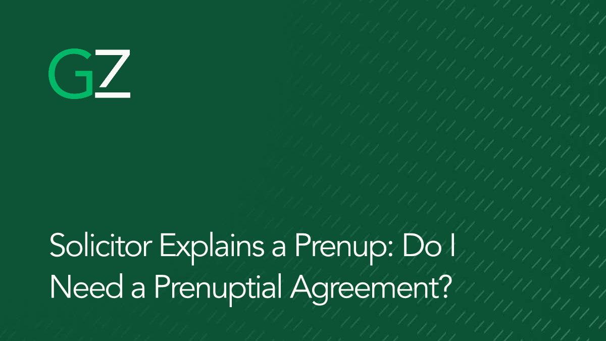 Solicitor Explains a Prenup: Do I Need a Prenuptial Agreement?