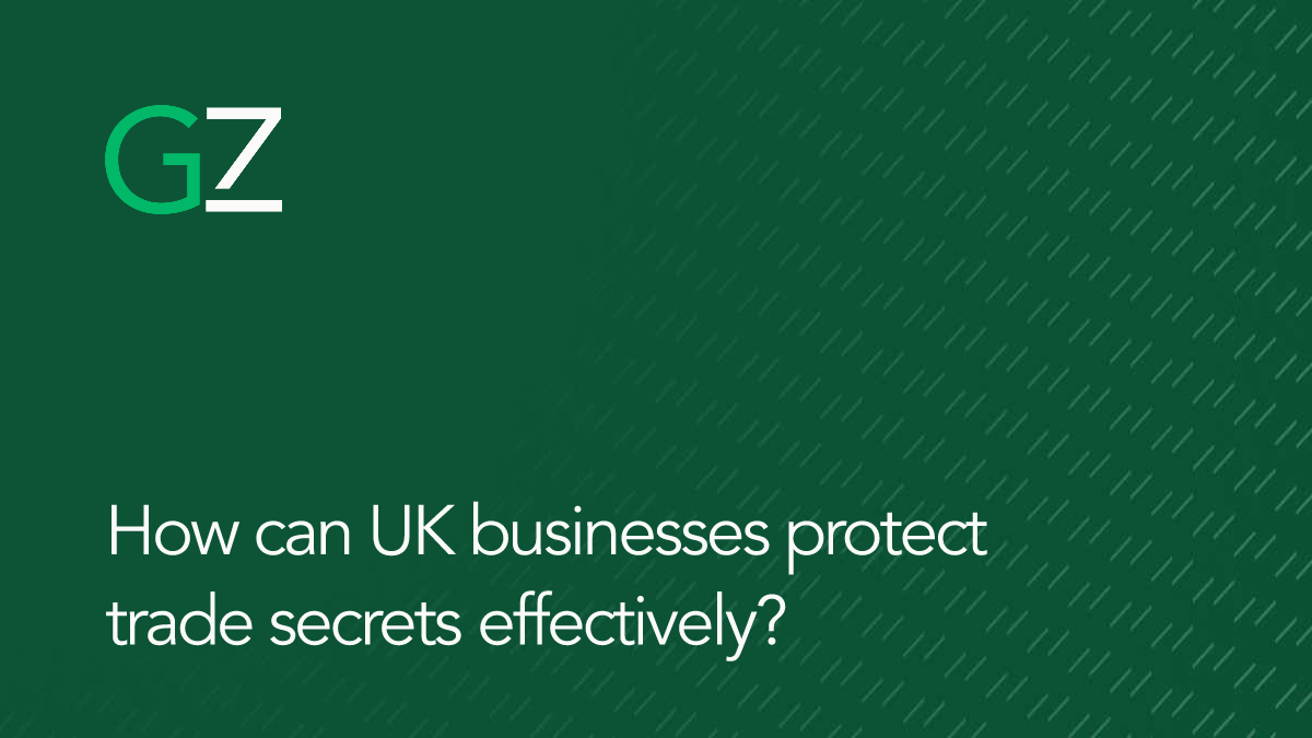 How can UK businesses protect trade secrets effectively?