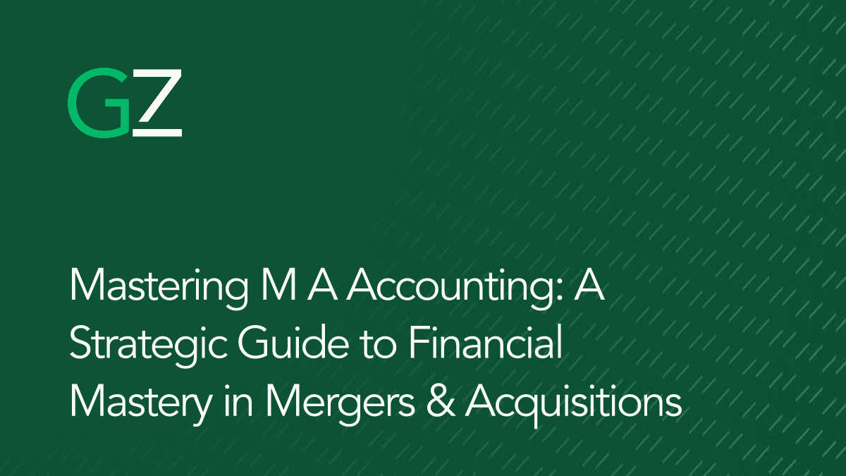 Mastering M A Accounting: A Strategic Guide to Financial Mastery in Mergers & Acquisitions