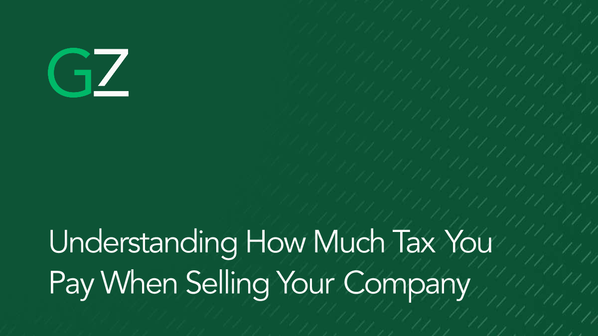 Understanding How Much Tax You Pay When Selling Your Company
