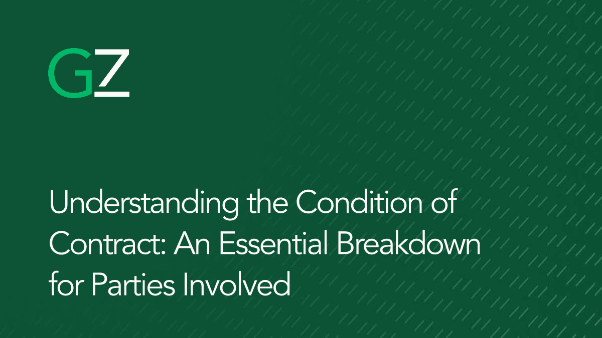 Understanding the Condition of Contract: An Essential Breakdown for Parties Involved